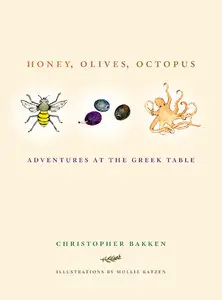 Honey, Olives, Octopus: Adventures at the Greek Table (repost)