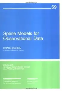 Spline Models for Observational Data by Grace Wahba