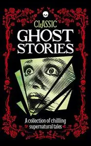 «Classic Ghost Stories» by Robin Brockman