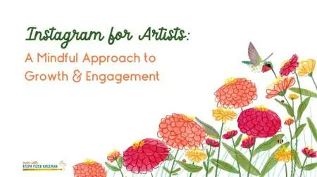 Instagram for Artists: A Mindful Approach to Growth and Engagement
