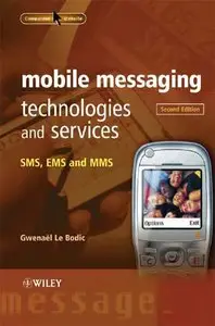 Mobile Messaging Technologies and Services: SMS, EMS and MMS (Repost) 
