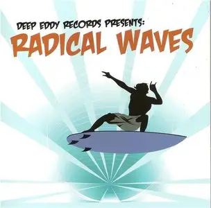 VA - Deep Eddy Records Present: Radical Waves (2012)