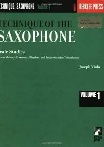 Technique of the Saxophone: Volume 1 - Scale Studies by Joseph Viola