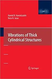 Vibrations of Thick Cylindrical Structures (Repost)