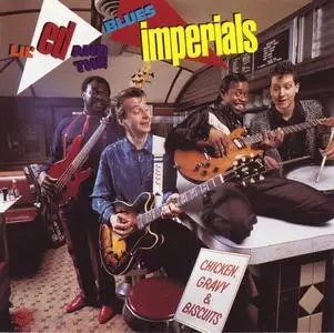 Lil' Ed And The Blues Imperials - Chicken, Gravy & Biscuits (1989)