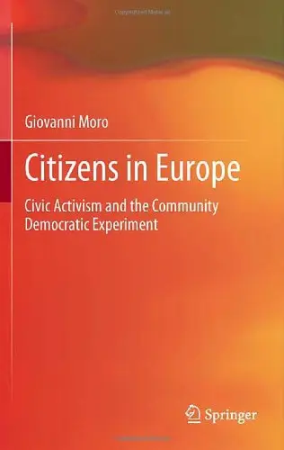 Citizens in Europe: Civic Activism and the Community Democratic Experiment