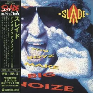 Slade - You Boiz Make Big Noiz (1987) [Japanese 24bit Remaster 2007] Bonus Tracks
