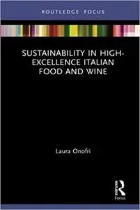 Sustainability in High-Excellence Italian Food and Wine