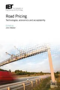 Road Pricing: Technologies, economics and acceptability
