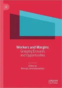 Workers and Margins: Grasping Erasures and Opportunities