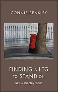 Finding a Leg to Stand On: New & Selected Poems