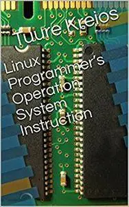 Linux Programmer’s Operation System Instruction