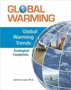 Julie Kerr Casper - Global Warming Trends: Ecological Footprints
