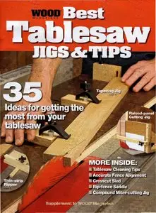 Wood Magazine`s Best Tablesaw Jigs and Tips