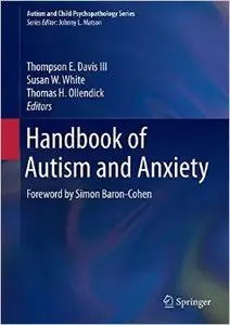 Handbook of Autism and Anxiety