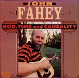 John Fahey - God, Time and Causality (1989) {Shanachie 97006}