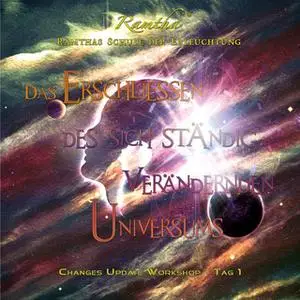 «Das Erschließen des sich ständig verändernden Universums» by Ramtha