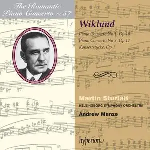 Martin Sturfält, Andrew Manze - The Romantic Piano Concerto Vol. 57: Adolf Wiklund: Piano Concertos (2012)