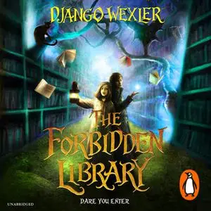 «The Forbidden Library» by Django Wexler