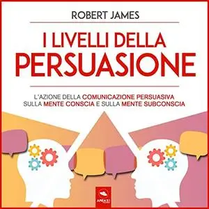 «I livelli della persuasione» by Robert James