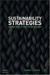 Sustainability Strategies: When Does it Pay to be Green? (repost)