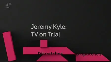 ITV Dispatches - Jeremy Kyle: TV on Trial (2019)