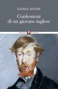 George Moore - Confessioni di un giovane inglese