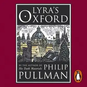 «Lyra's Oxford» by Philip Pullman