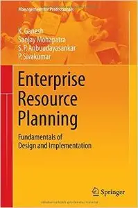 Enterprise Resource Planning: Fundamentals of Design and Implementation