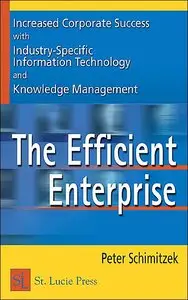 The Efficient Enterprise: Increased Corporate Success with Industry-Specific Information Technology and Knowledge Management