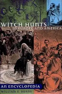 Witch Hunts in Europe and America: An Encyclopedia