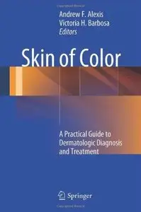 Skin of Color: A Practical Guide to Dermatologic Diagnosis and Treatment (Repost)