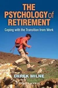 The Psychology of Retirement: Coping with the Transition from Work (repost)