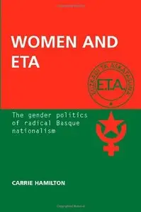 Women and ETA: The Gender Politics of Radical Basque Nationalism