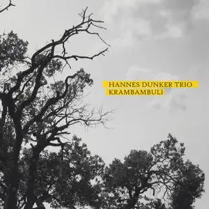 Hannes Dunker Trio - Krambambuli (2018) [Official Digital Download]