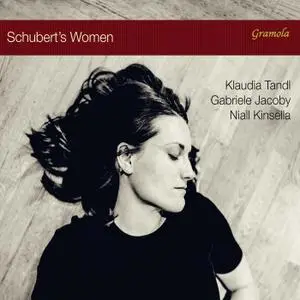 Klaudia Tandl, Gabriele Jacoby & Niall Kinsella - Schubert's Women (2021) [Official Digital Download 24/88]