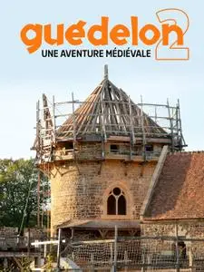 Guedelon: Rebuilding the Past (2019)