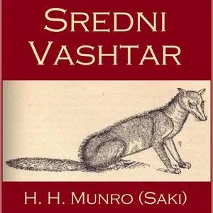 «Sredni Vashtar» by Saki