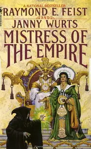 Mistress of the Empire (Empire Trilogy, Bk. 3)