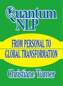 «Quantum NLP From Personal to Global Transformation» by Christiane Turner