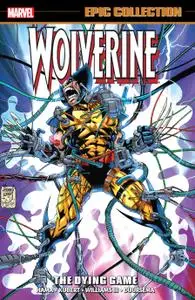 Wolverine Epic Collection-The Dying Game 2015 Digital F Kileko