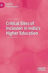 Critical Sites of Inclusion in India’s Higher Education