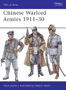 Chinese Warlord Armies 1911-30 (Osprey Men-at-Arms 463)