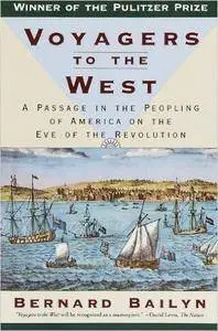 Voyagers to the West. A Passage in the Peopling of America on the Eve of the Revolution