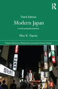 Modern Japan : A Social and Political History, Third Edition