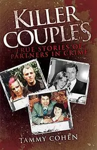 Killer Couples: True Stories of Partners in Crime