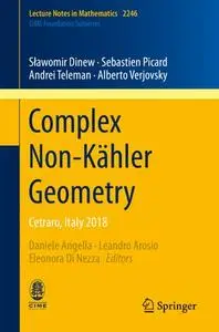 Complex Non-Kähler Geometry: Cetraro, Italy 2018 (Repost)