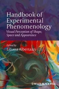 Handbook of Experimental Phenomenology: Visual Perception of Shape, Space and Appearance (Repost)