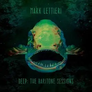 Mark Lettieri - Deep: The Baritone Sessions (2019)