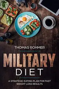 Military Diet: A Strategic Eating Plan for Fast Weight Loss Results